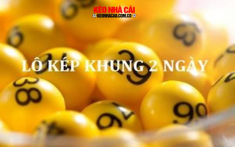 Kinh nghiệm nuôi bạch thủ lô kép khung 2 ngày cần nhớ